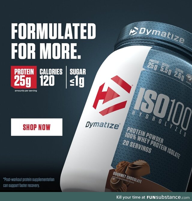 Our most advanced formula yet. Dymatize ISO100 absorbs into your body fast, so you can