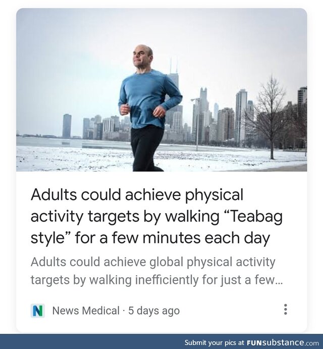 Let's all start walking teabag style?