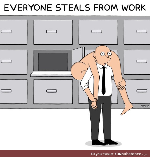 [OC] everyone steals from work