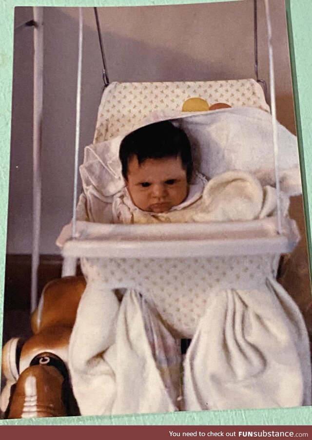 Had a solid RBF even as a newborn! 1987