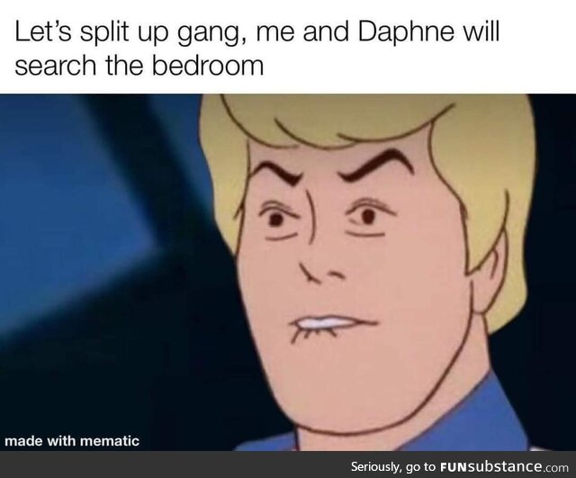 Fred always thought he was slick fr