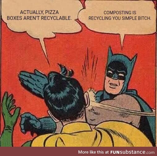 Everyone talking about recycling pizza boxes