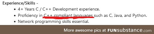 Recruiters are at it again... WTF is a "C++ Compliant language"? Well, apparently it's C,