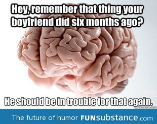 Scumbag brain