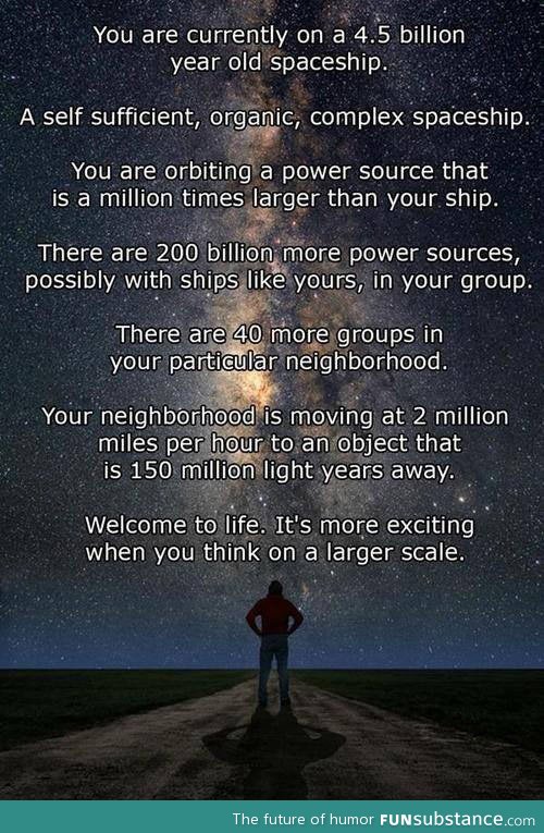 That's why space is awesome and scary at the same time