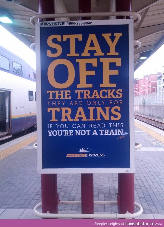 You are not a train