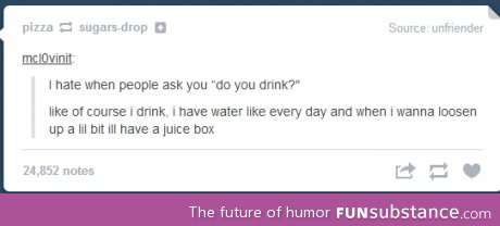 Do you drink?