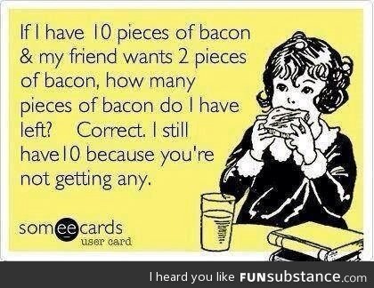 This is how I feel about Bacon