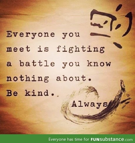 Be kind