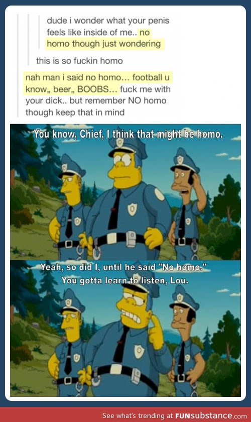 He said no homo