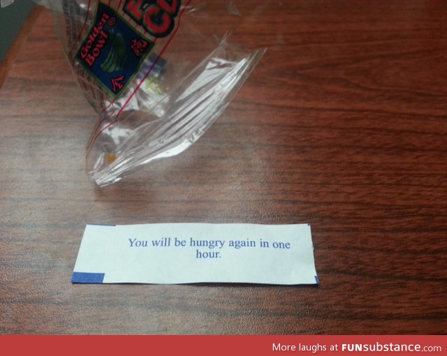 I have a feeling this fortune will come true