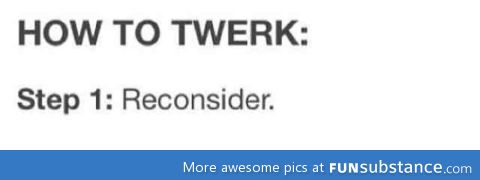 How to twerk: