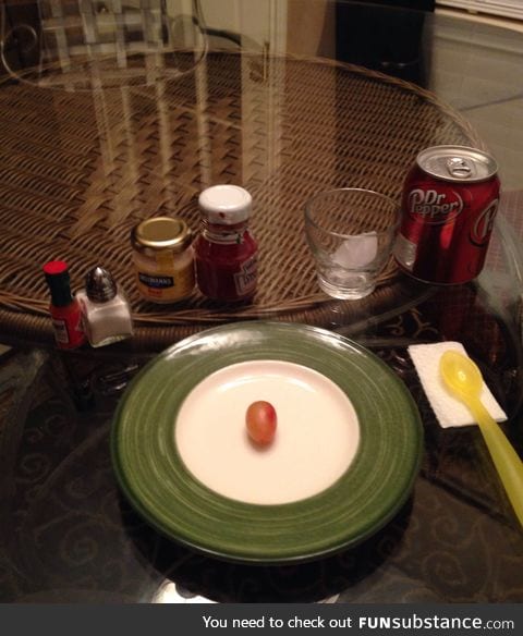 My friend invited me over for dinner. He thinks he's funny.