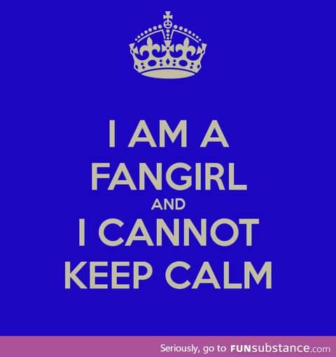 I Am A Fangirl