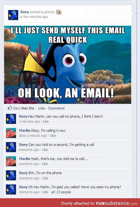 Getting tired of your crap, Dory