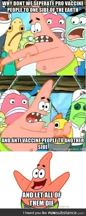 And by "them" I mean the anti-vaccine people