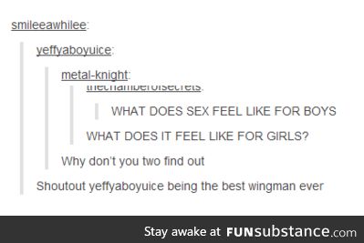 Best Wingman EVER!