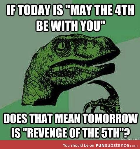 May the fourth