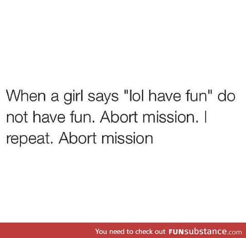 Abort mission.