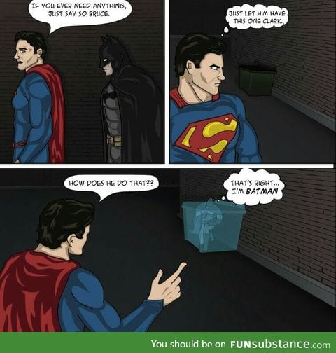 Superman has to put up with some Batshit