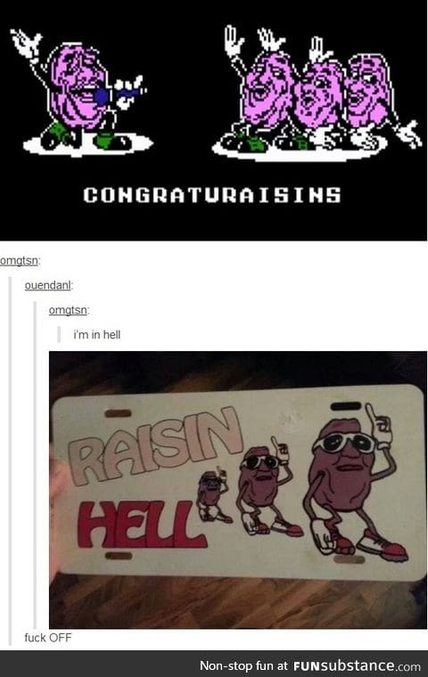 Raisin his temper