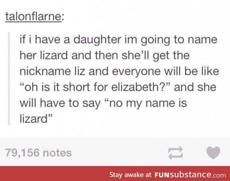 Such a cute name little lizard