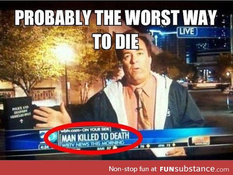 The worst way to die