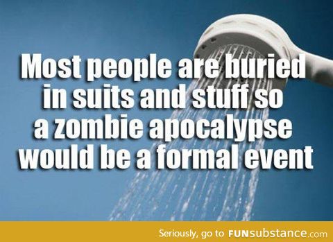 What do you call a zombie in a tuxedo? Black, White, and Dead all over.