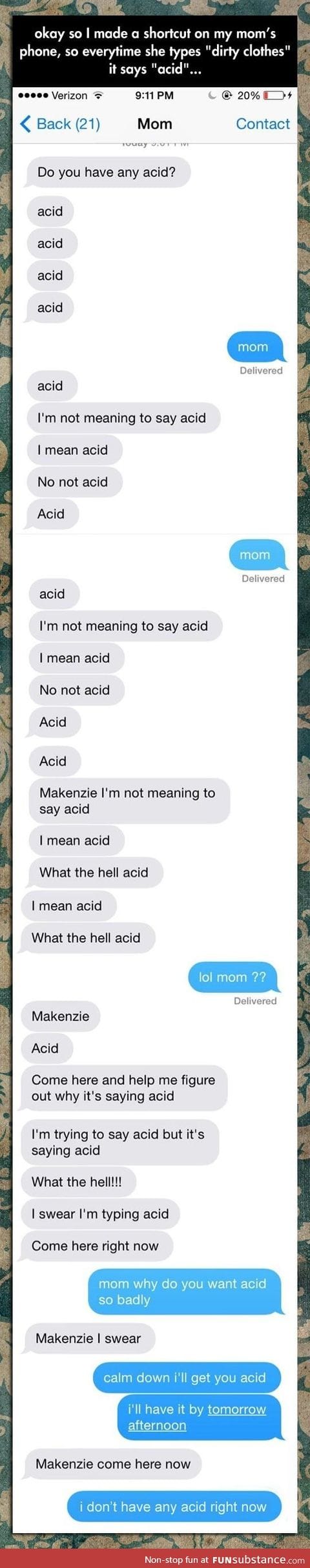 Acid. Wait. No. Not Acid. Acid. NO. I Meant ACID.