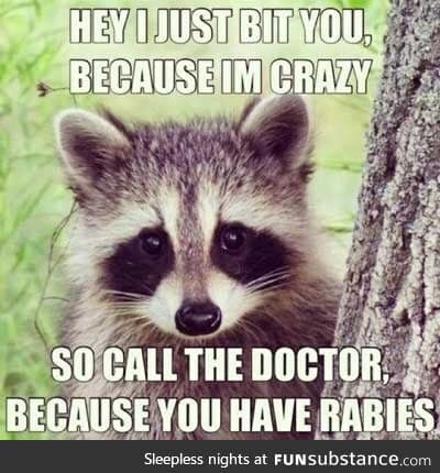 you have rabies