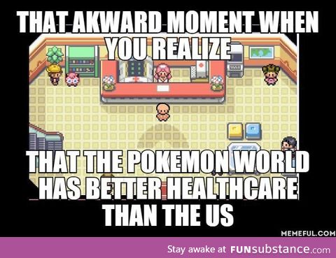 Pokemon has better healthcare than US