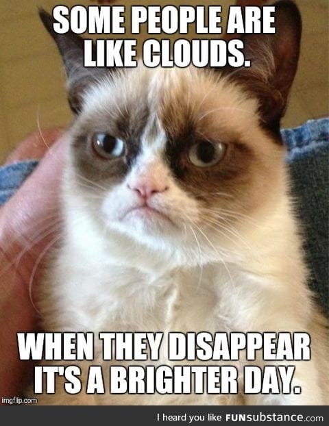 Some people are like clouds