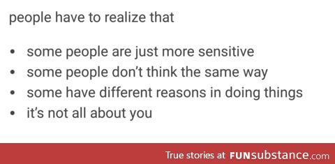 A lesson some people need to learn. Empathy is important.