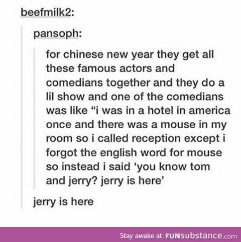 Sounds like a jerry good time