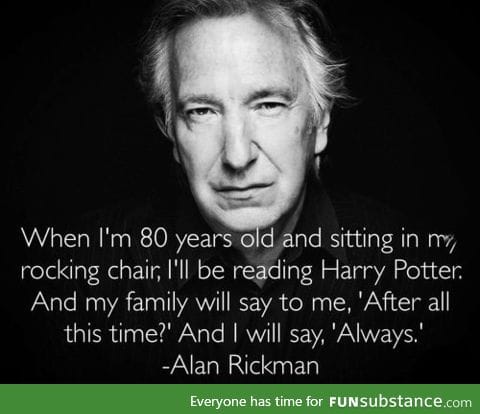 Alan Rickman, everyone