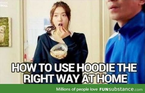 The proper way to use a hoodie