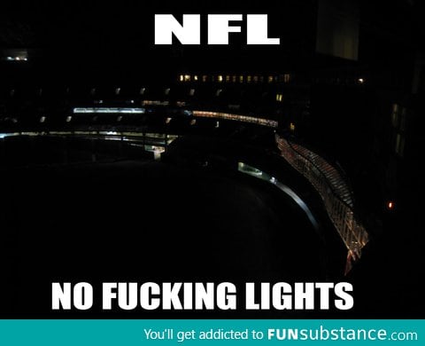 NFL = No F*cking Lights