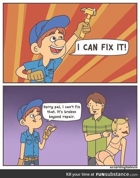 I can fix it!... Except that