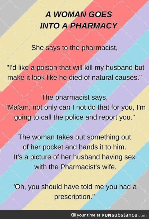 A women wants a poison that will kill the husband