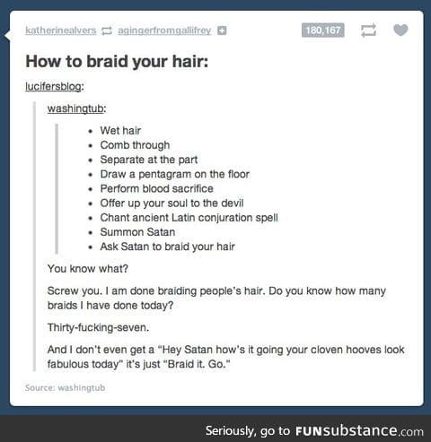 As a girl I can confirm, this is in fact how you make a braid.