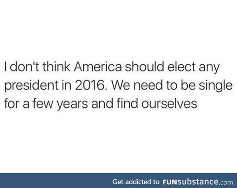 Would Anarchy be better than having Trump/Clinton as president?