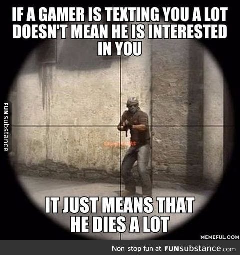 Every gamer can prove this