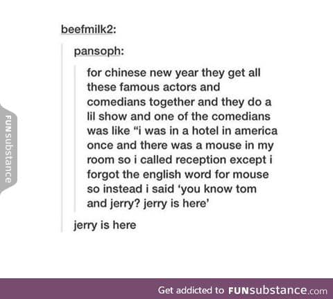 jerry is here