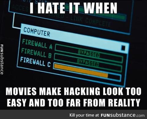 Hacking in movies like 1,2,3 "I got access"