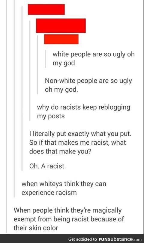 why doesn't this happen more #4: white people cannot be racist