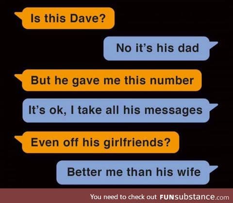 Dave's dad is the wrong kinda wingman