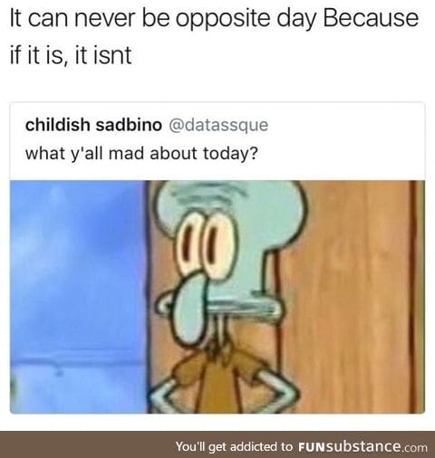 Opposite day is a paradox