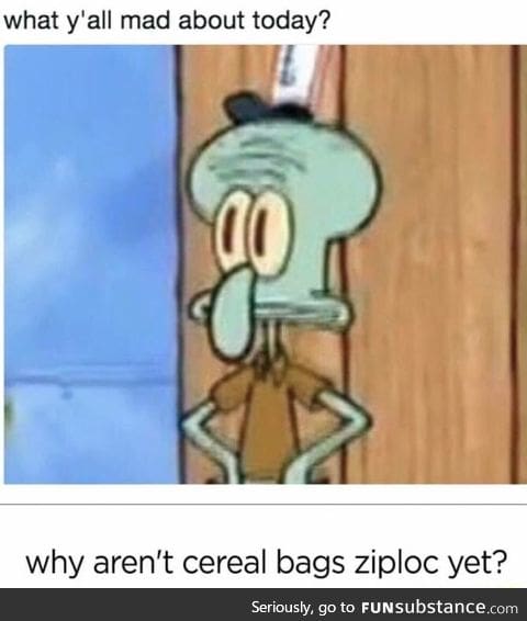 Cereal bag should be ziploc