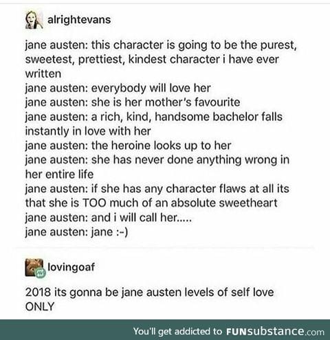 Love yourself like Jane Austen loves Jane Austen