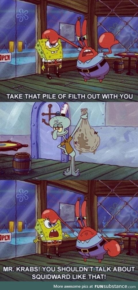 Mr. Krabs, please!